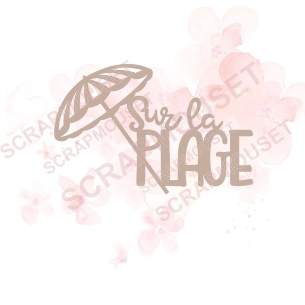 Mot Sur la plage avec parasol en carton bois SCRAPMOUSET