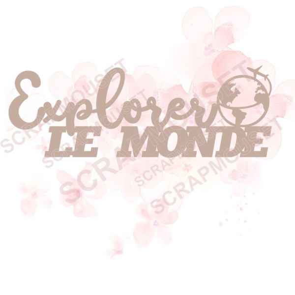 Mot Explorer le monde en carton bois SCRAPMOUSET