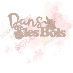 Mot Dans les bois en carton bois pour toute activité de scrapbooking ou de loisirs créatifs