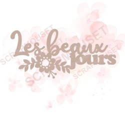 Mot Les beaux jours en carton bois SCRAPMOUSET