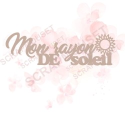 Mot Mon rayon de soleil en carton bois SCRAPMOUSET