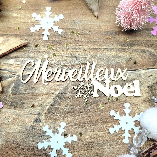 Mot Merveilleux Noël avec flocon de neige en carton bois SCRAPMOUSET pour scrapbooking et loisirs créatifs