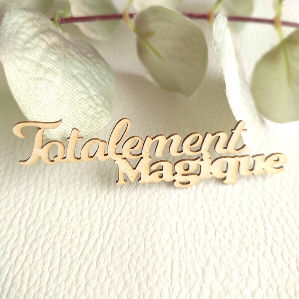 Mot Totalement magique en carton bois SCRAPMOUSET