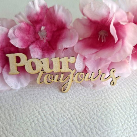 Mot Pour toujours en carton bois SCRAPMOUSET
