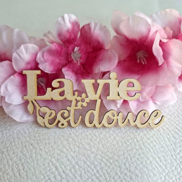 Mot La vie est douce en carton bois SCRAPMOUSET
