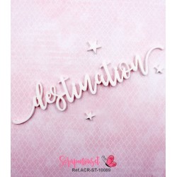 Mot "destination" en Acrylique Blanc 15,6 x 3,2 cm - Scrapmouset