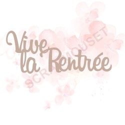 Mot Vive la rentrée en carton bois scrapmouset pour scrapbooking