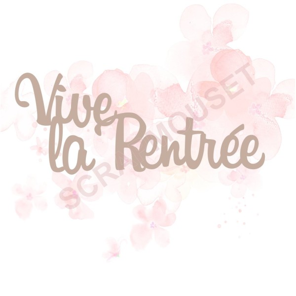 Mot Vive la rentrée en carton bois scrapmouset pour scrapbooking