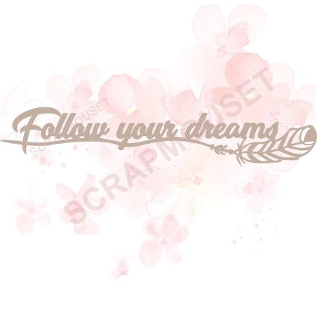 Mot Follow your dreams en en carton bois SCRAPMOUSET