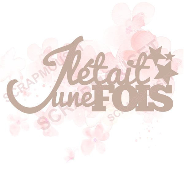 Mot Il était une fois en Carton bois pour scrapbooking