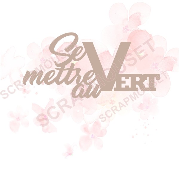 Mot Se mettre au vert en carton bois SCRAPMOUSET 10,8 x 5,2  cm
