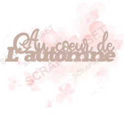 Mot Au coeur de l'automne en carton bois SCRAPMOUSET