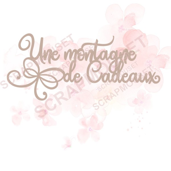 Mot Une montagne de cadeaux en carton bois SCRAPMOUSET